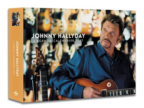 L'agenda-calendrier Johnny Hallyday. Edition 2027