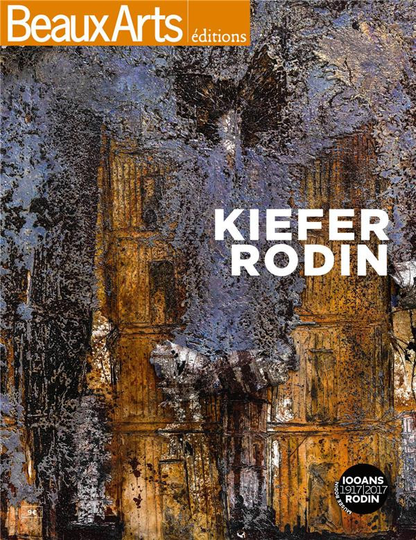 Kiefer Rodin / 1917 2017 - 100 ans Rodin
