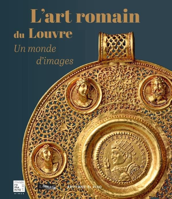 L'art romain du Louvre. Un monde d'images