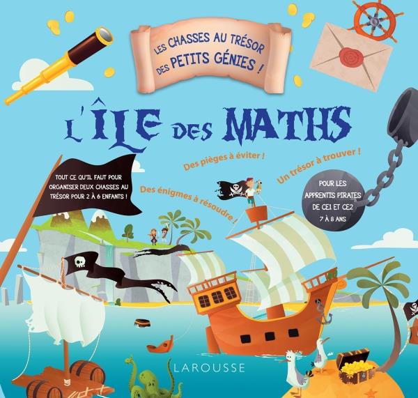 L'île des maths. Les chasses au trésor des petits génies