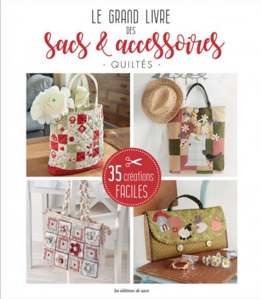 Le grand livre des sacs & accessoires quiltés. 35 créations faciles