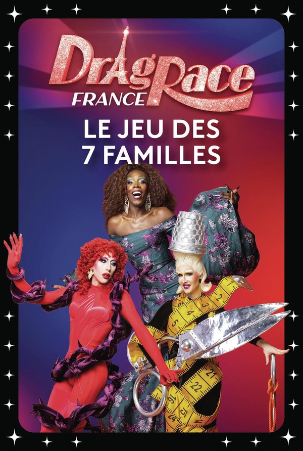 LE JEU DES 7 FAMILLES DRAG RACE FRANCE