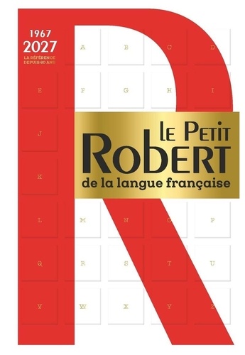 Le Petit Robert de la Langue Française. Edition 2027