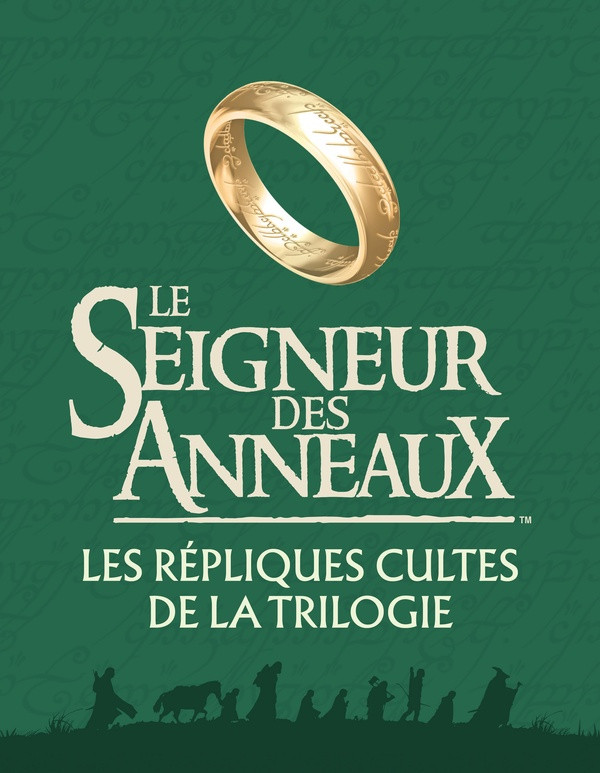 Le Seigneur des anneaux. Les répliques cultes de la trilogie