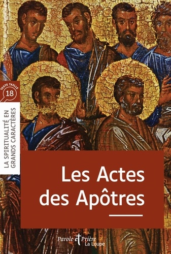 Les Actes des Apôtres [EDITION EN GROS CARACTERES