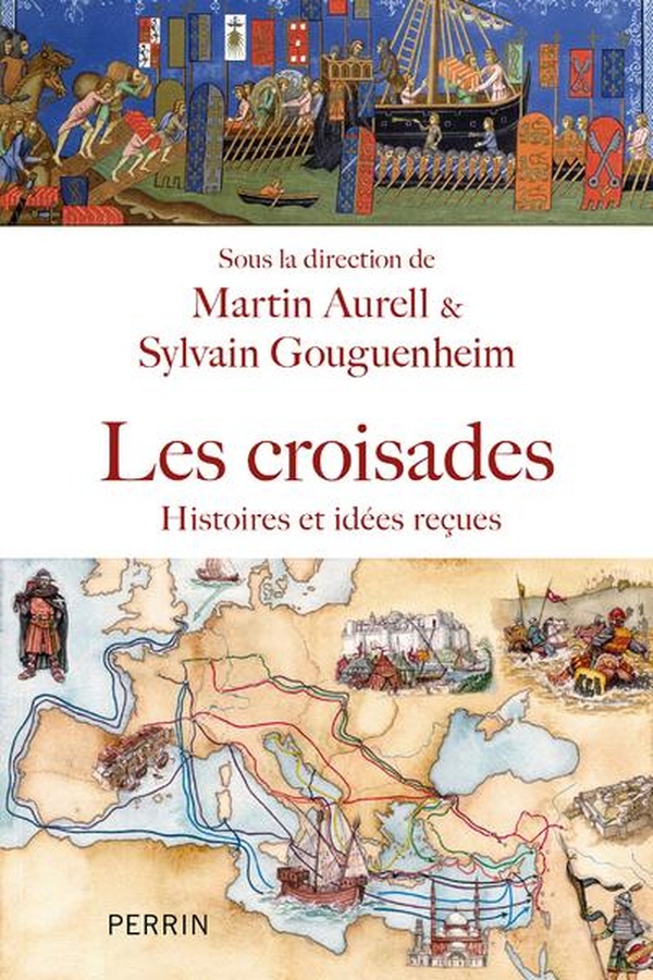 Les croisades. Histoire et idées reçues