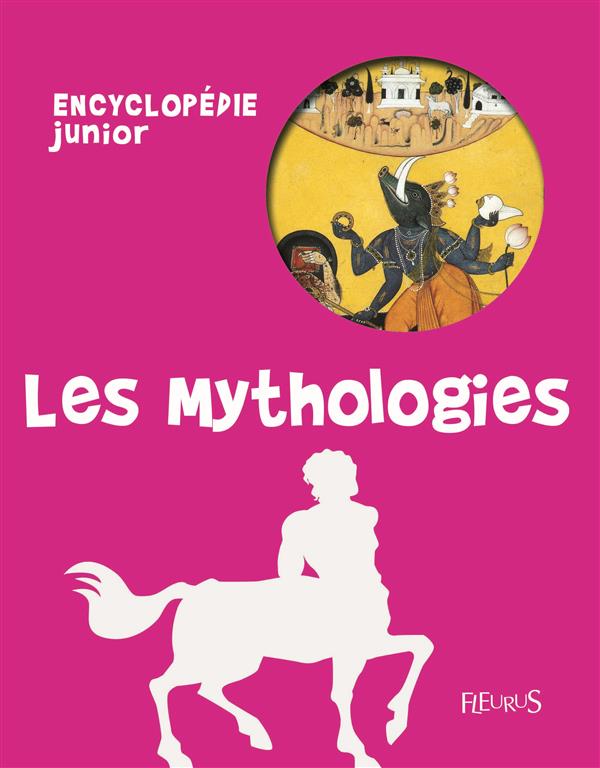Les mythologies. Avec un quiz de 50 questions offert