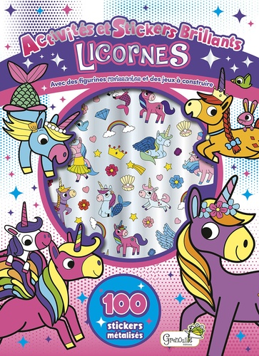 Licornes. Avec 100 stickers métallisés