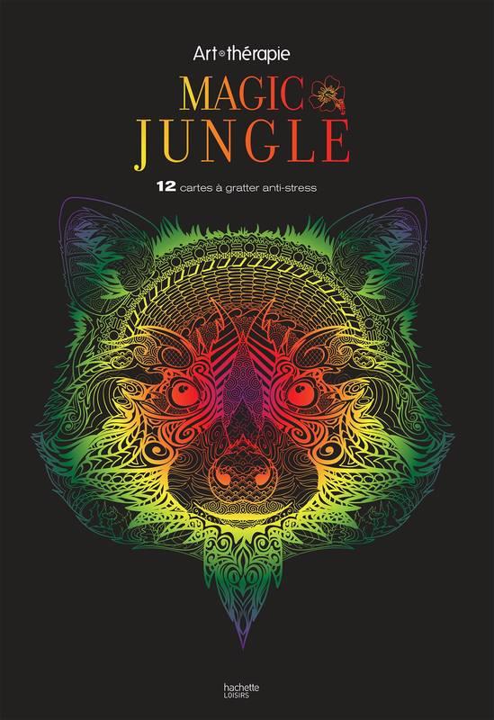 Magic Jungle. 12 cartes à gratter anti-stress