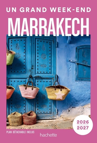 Un grand week-end Marrakech. Edition 2026-2027. Avec 1 Plan détachable