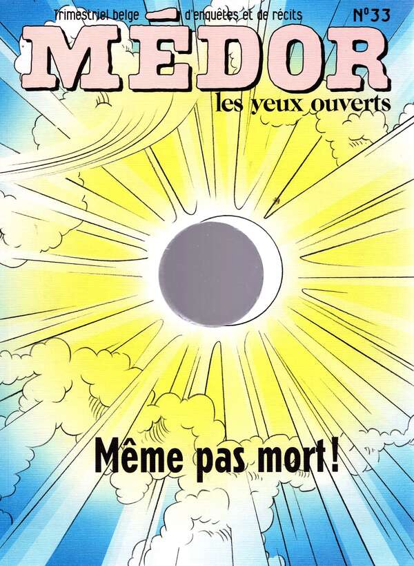 Médor n° 33 : Même pas mort