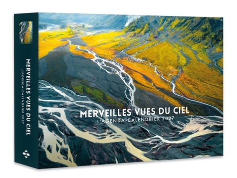 L'agenda-calendrier Merveilles vues du ciel. Edition 2027