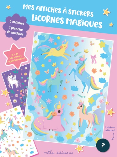 Mes affiches à stickers - Licornes magiques. avec 5 affiches et plus de 300 stickers repositionnable