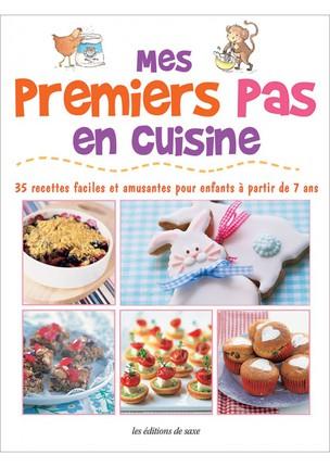Mes premiers pas en cuisine. 35 recettes faciles et amusantes pour enfants à partir de 7 ans
