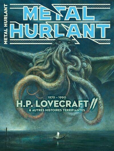Métal hurlant N° 18 bis : H.P. Lovecraft & autres histoires terrifiantes, 1970-1980