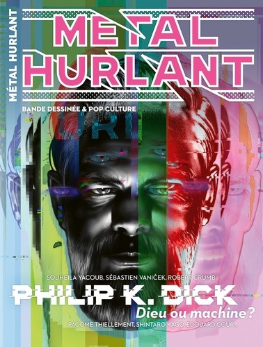 Métal hurlant N° 20 : Philip K. Dick : Dieu ou machine ?