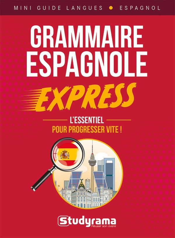 Grammaire espagnole express. L'essentiel pour progresser vite !