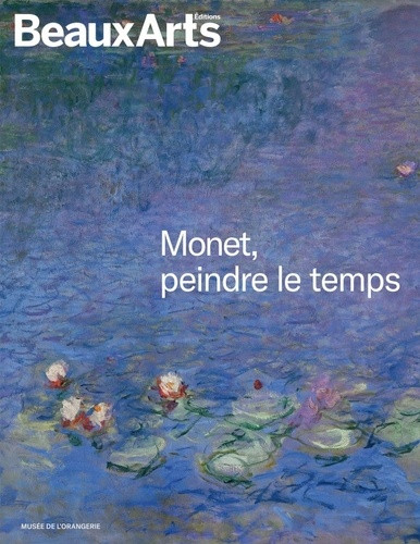 Monet, peindre le temps. Musée de l'Orangerie