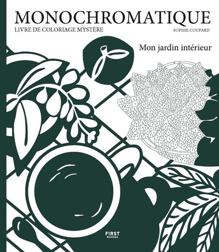 Monochromatique - Livre de coloriage mystère. Mon jardin intérieur