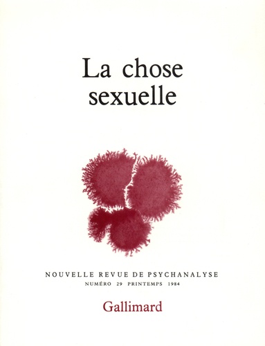 Nouvelle revue de psychanalyse N° 29 printemps 1984 : La chose sexuelle