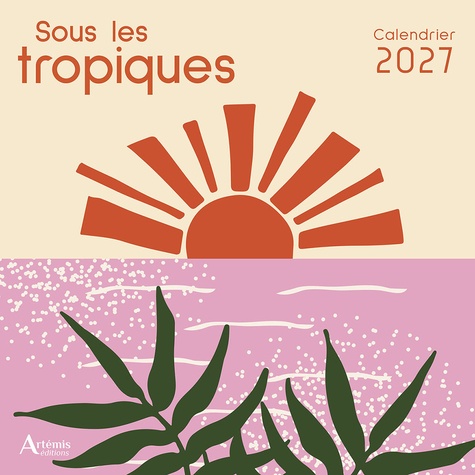 Calendrier Sous les tropiques 2027. 2027