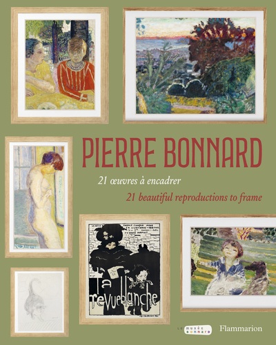 Pierre Bonnard. Dans les collections du musée Bonnard, Le Cannet - Côte d'Azur, Edition bilingue fr