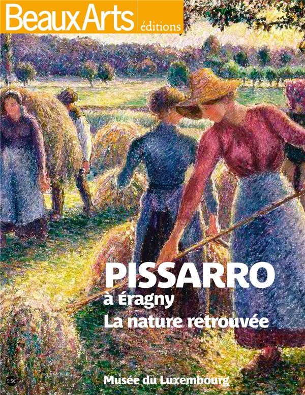 Pissaro à Eragny la nature retrouvée
