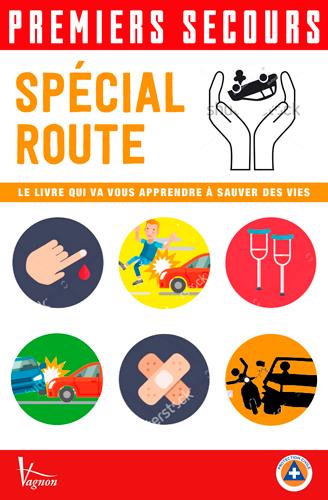Spécial route. Le livre qui va vous apprendre à sauver des vies