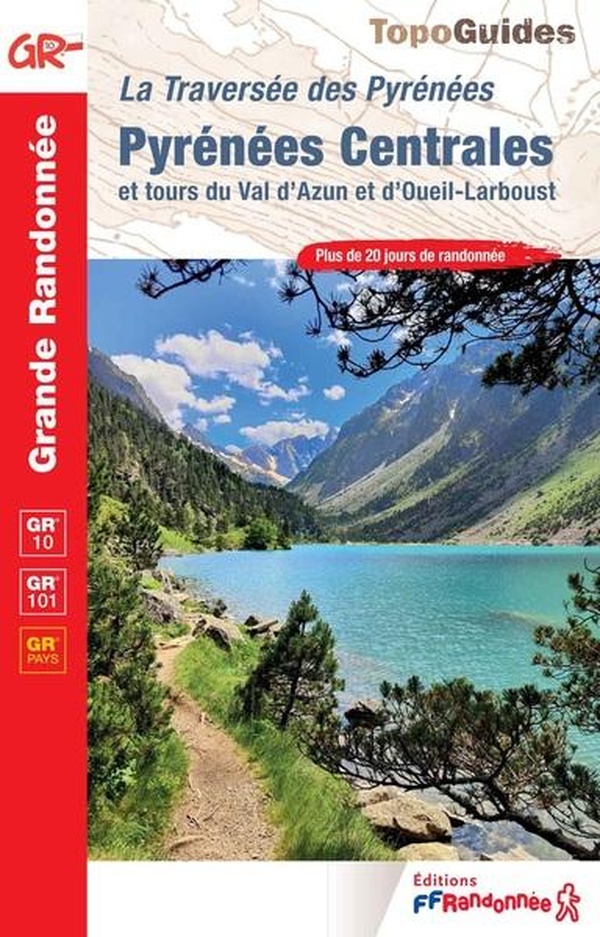 Pyrénées Centrales. Tours du Val d'Azun et d'Oueil-Larboust