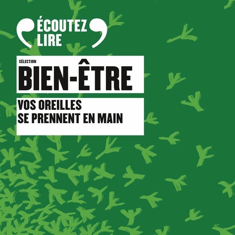 Sélection Bien-être. Vos oreilles se prennent en mains, 1 QR code