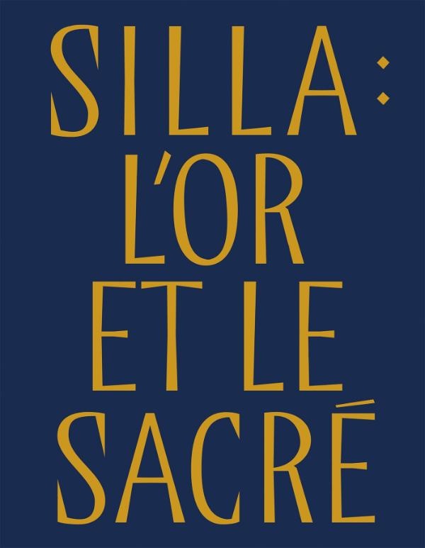 Silla : L'or et le sacré. Trésors royaux de Corée