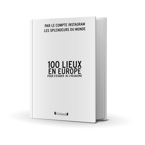 100 lieux pour s'évader en Europe
