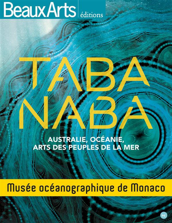 Taba Naba. Australie, Océanie, Arts de peuples de la mer