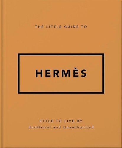 The little guide to Hermès. Mots de mode