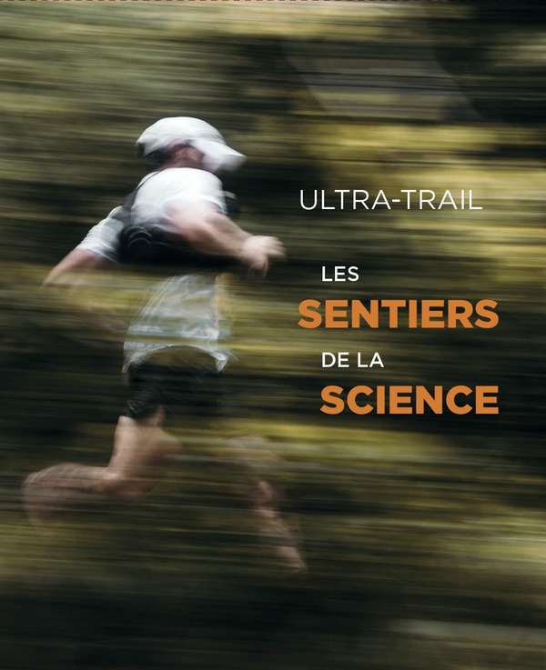 Ultra-trail : les sentiers de la science. Le trail scientifique de Clécy