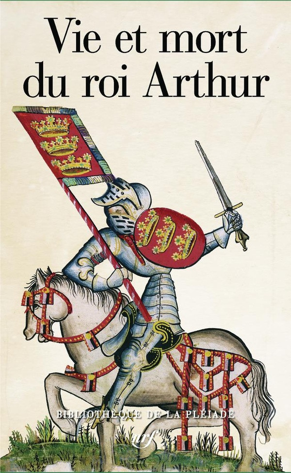Vie et mort du roi Arthur. Edition illustrée. Edition bilingue français-ancien français