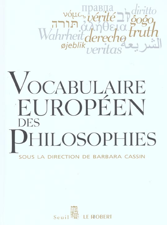 Vocabulaire européen des philosophies. Dictionnaire des intraduisibles