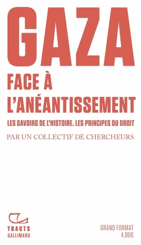 Gaza, face à l'anéantissement. Les savoirs de l'histoire. Les principes du droit