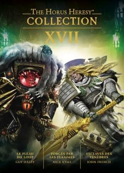 The Horus Heresy Collection Tome 17 : Le fléau du loup ; Forgés par les flammes ; Esclaves des ténèb