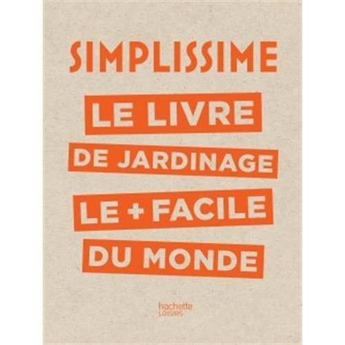 Le livre de jardinage le plus facile du monde