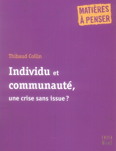 Individu et communauté, une crise sans issue ?