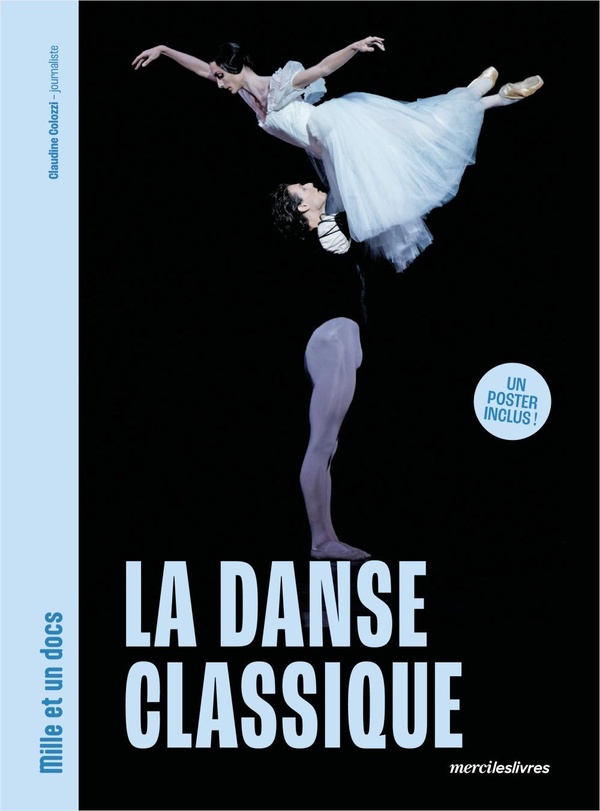La danse classique. Un poster inclus !