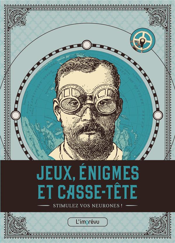 Jeux, énigmes et casse-tête. Stimulez vos neurones !