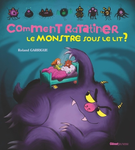 Comment ratatiner le monstre sous le lit ?