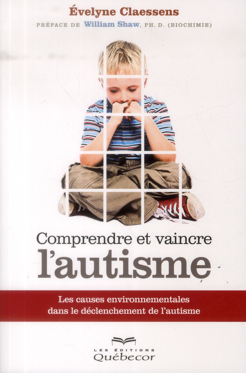 Comprendre et vaincre l'autisme. Les causes environnementales dans le déclenchement de l'autisme