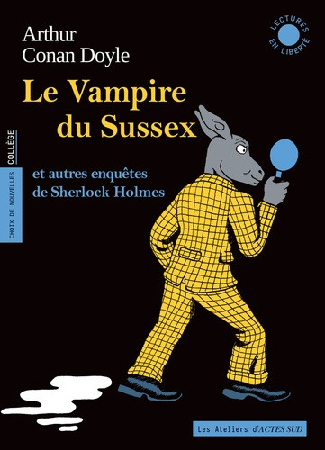 Le Vampire du Sussex et autres enquêtes de Sherlock Holmes