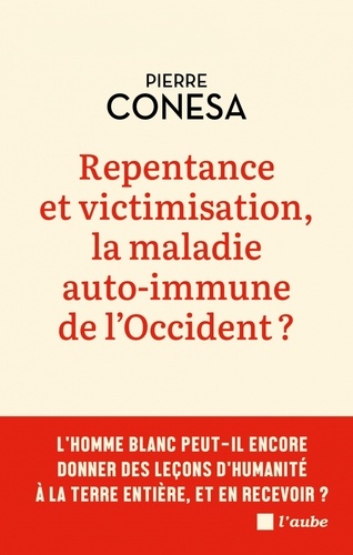 Repentance et victimisation, la maladie auto-immune de l'Occident ?