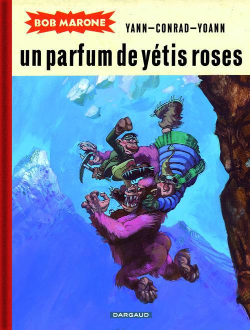 Bob Marone : Un parfum de yétis roses