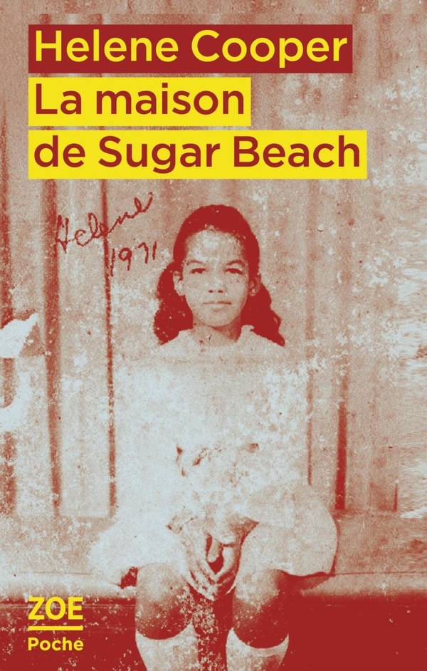 La maison de Sugar Beach. Réminiscences d'une enfance en Afrique