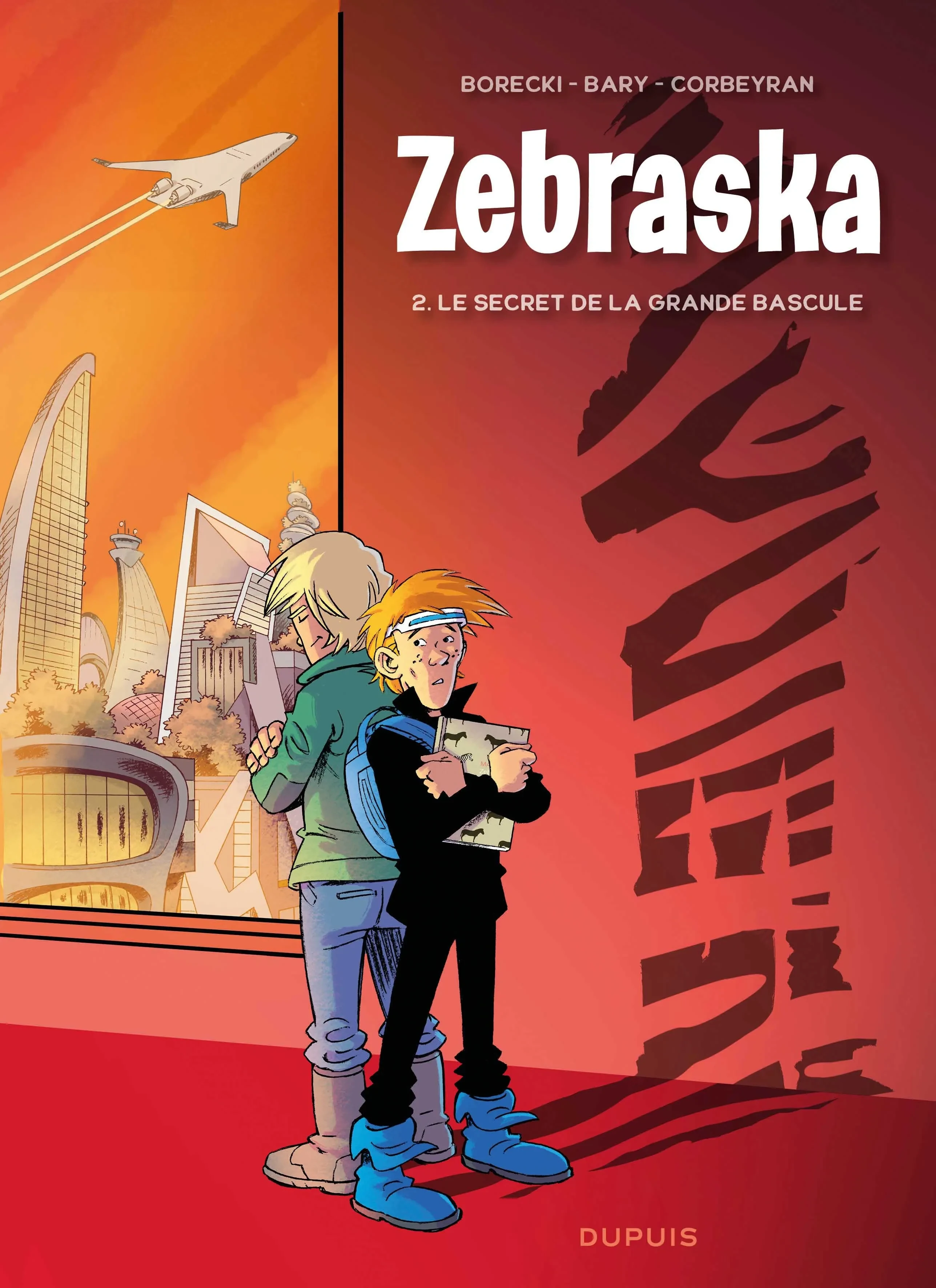 Zebraska Tome 2 : Le secret de la Grande Bascule